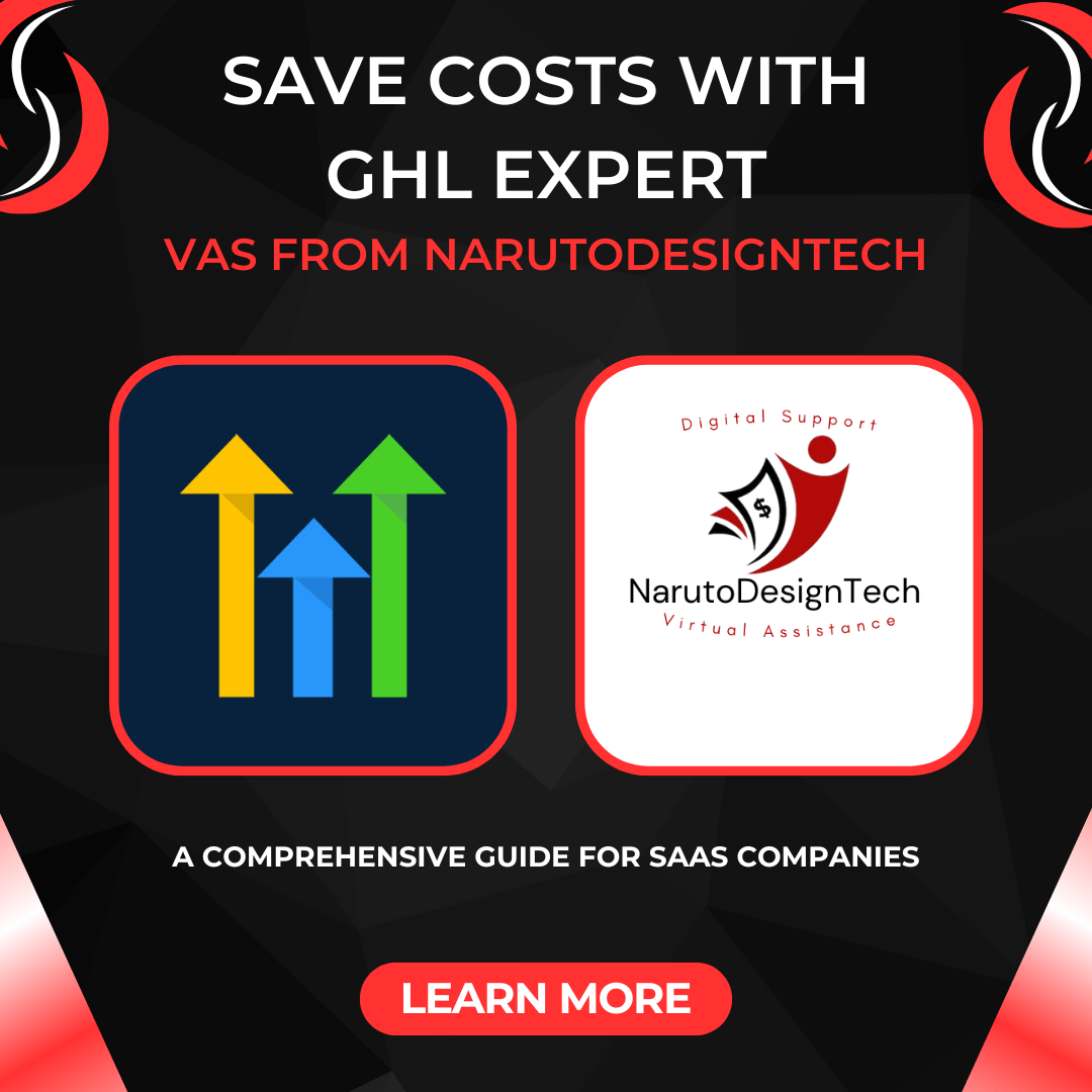 Save Costs with GHL Expert A Comprehensive Guide for SaaS Companies VAs from NarutoDesignTech